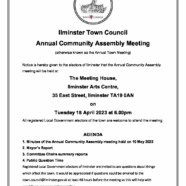 Annual Community Assembly Meeting – Tuesday 18 April 2023 at 6.00pm – being held at The Meeting House, Ilminster Arts Centre, East Street, Ilminster TA19 0AN